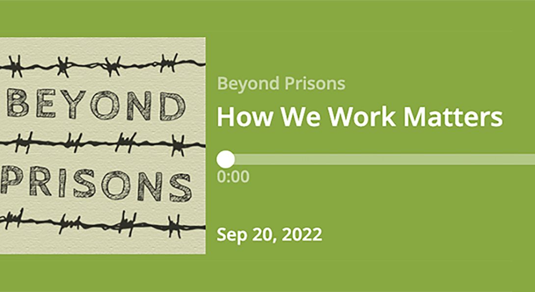 Green background with the Beyond Prisons logo to the left. To the right is the title of the episode and below that the date of the episode
