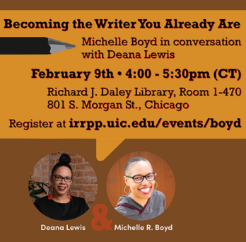 This poster has a brown background. The top left of the image has an orange-yellow text box is the title of the event, date, and location. Underneath that on the left are pictures of the two panelists for the event, Deana Lewis and Michelle Boyd. 