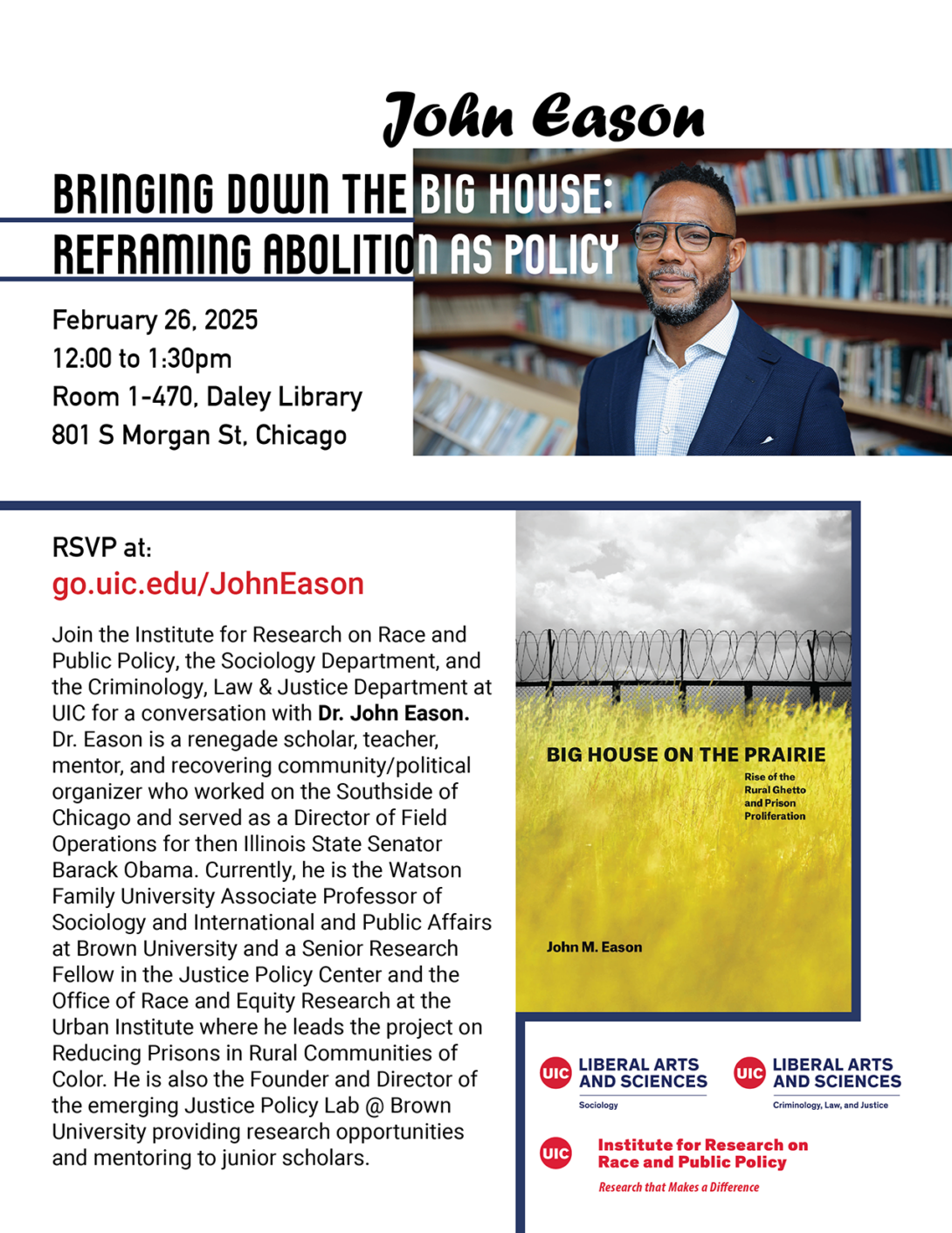 The poster has the speaker's name at the top followed by the title of the talk on the left that runs over a picture of the speaker, Dr. John Eason. Under the title of the event is the date, time, and location for the event. Below that is the RSVP link and a description of the event. To the right of the description is a picture of the book cover of Dr. Eason's book 